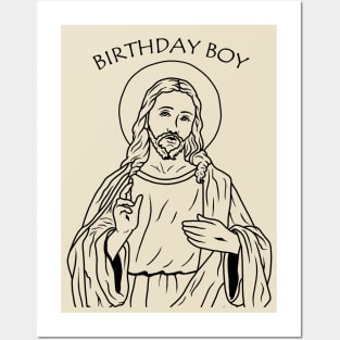 Jesus - Birthday Boy Posters and Art